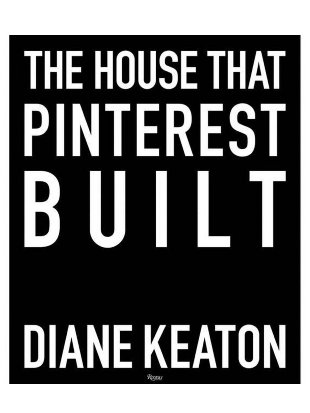 The House That Pinterest Built - by Diane
Keaton (Hardcover)